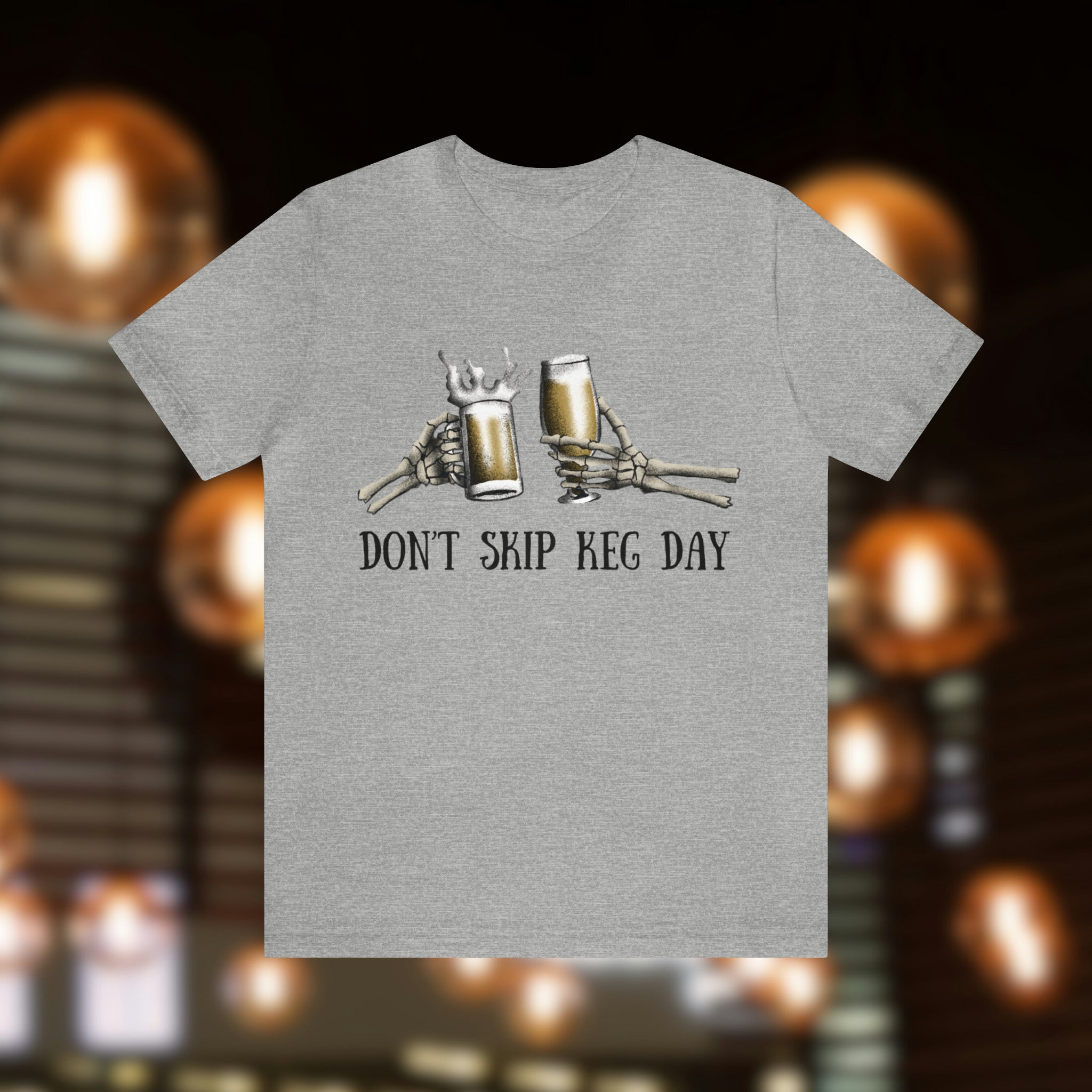 Don't Skip Keg Day Tee Shirt