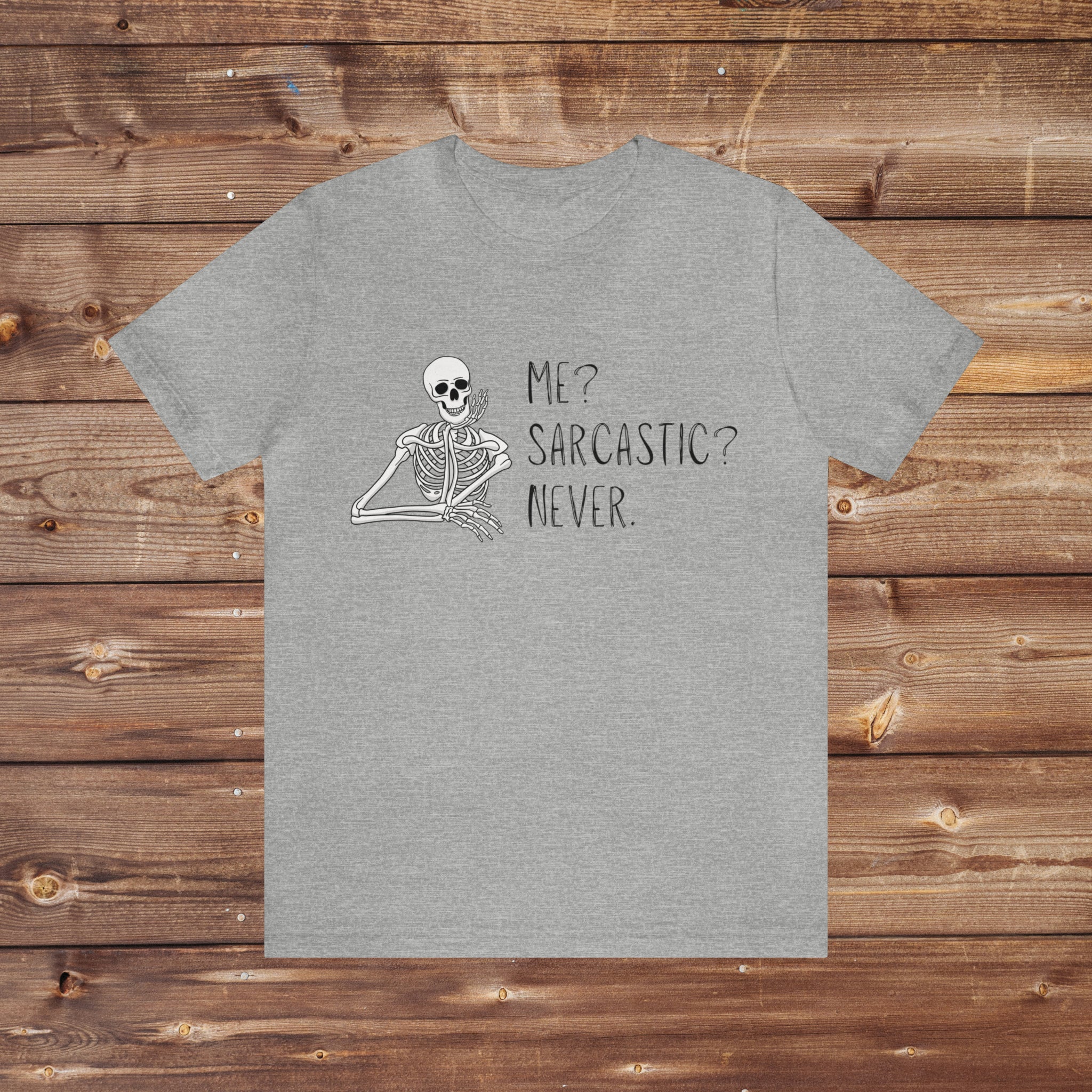 Sarcastic Skeleton Tee Shirt
