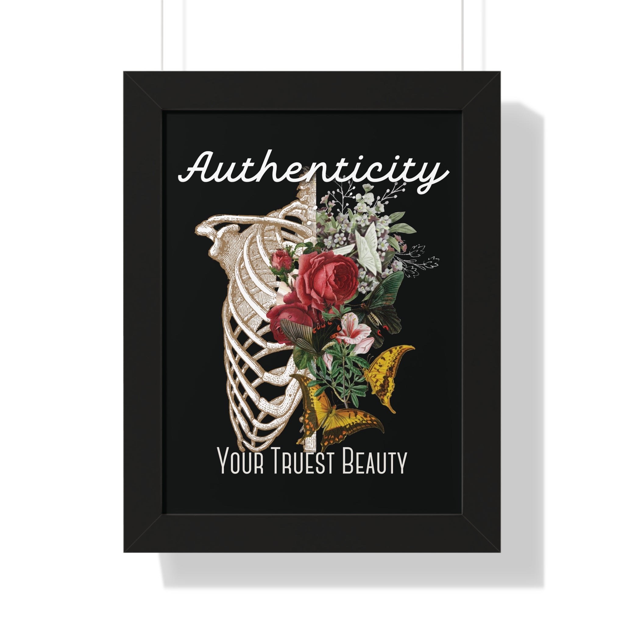 Authenticity: Your Truest Beauty Framed Poster