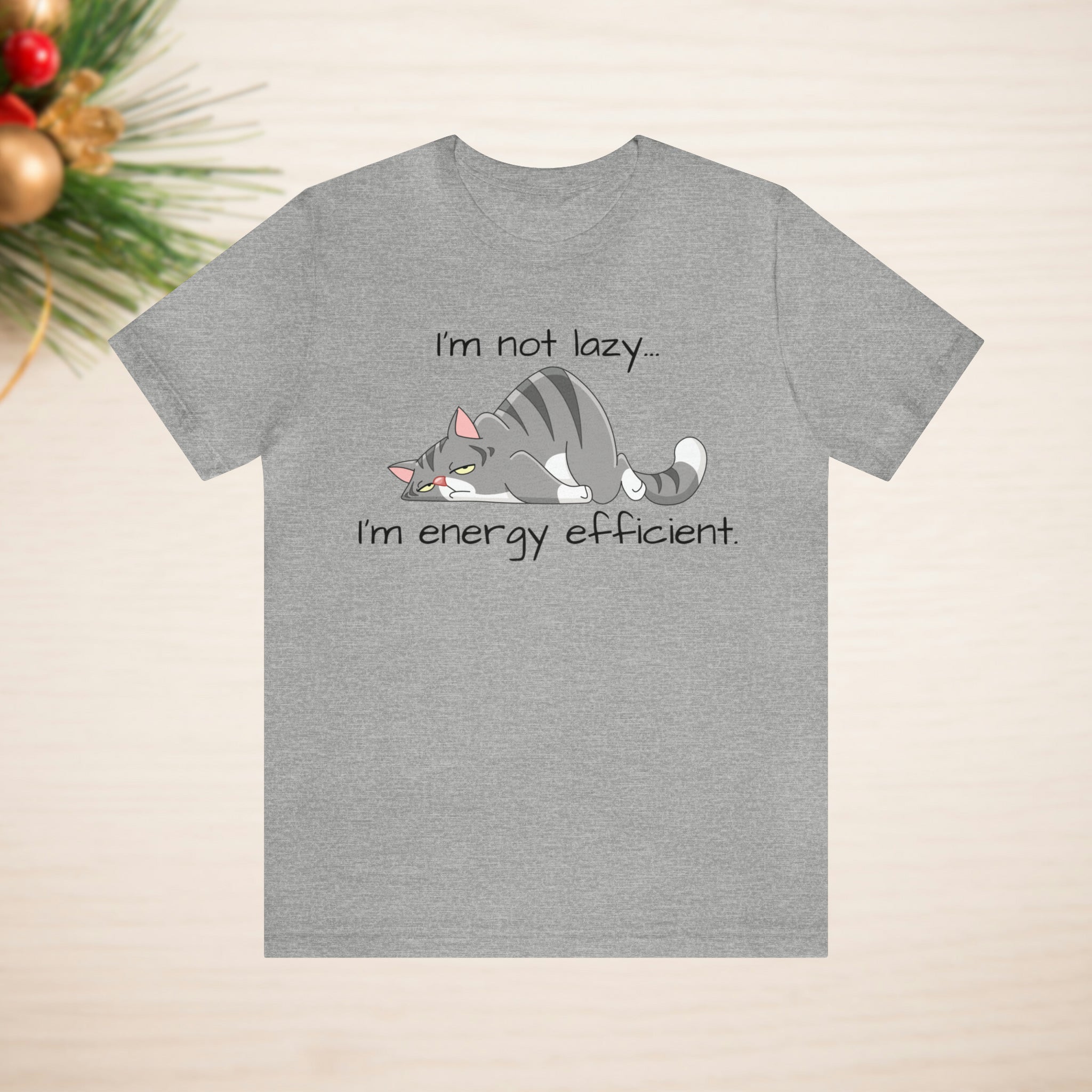 I'm Not Lazy - I'm Energy Efficient Cat Tee Shirt