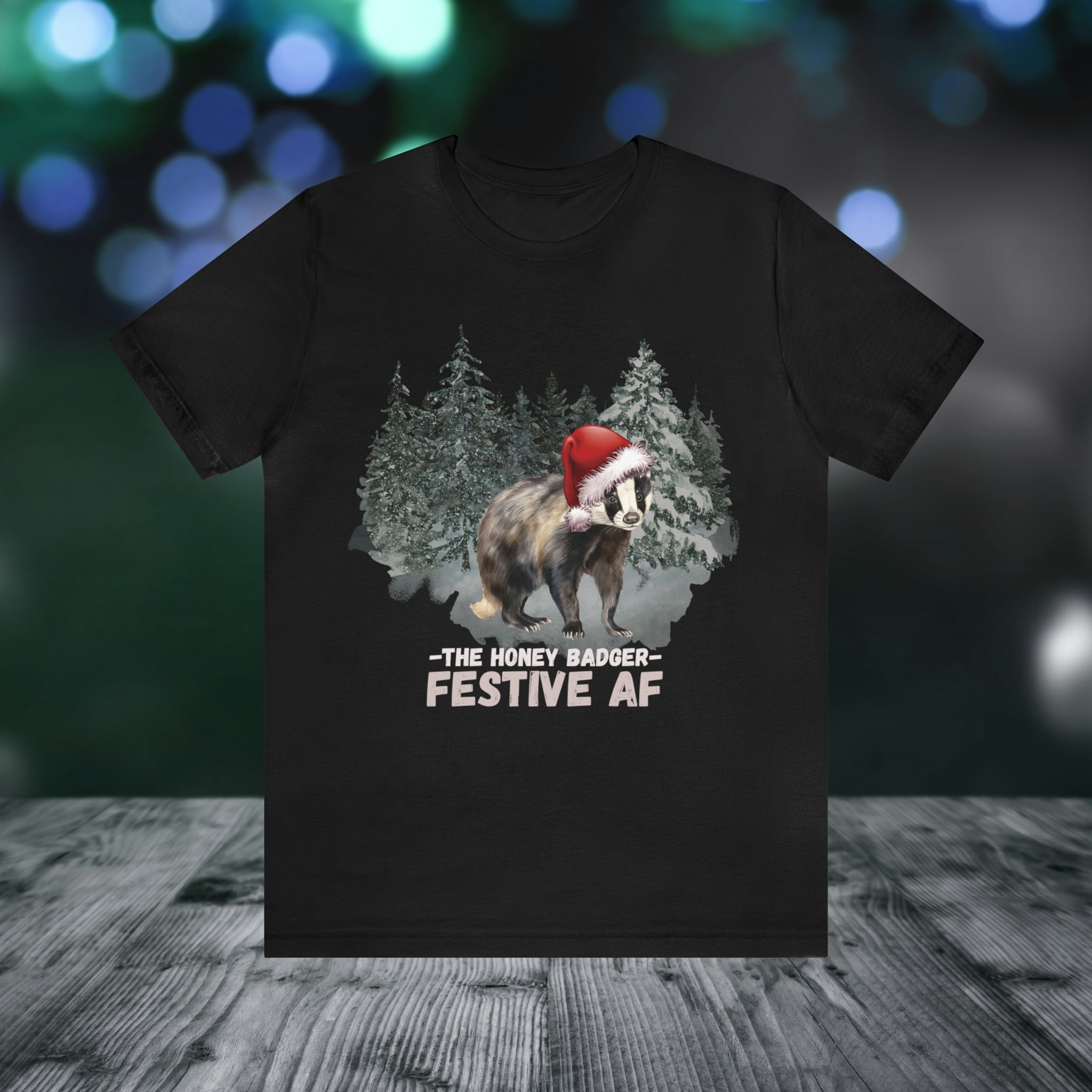 The Honey Badger Festive AF Tee Shirt