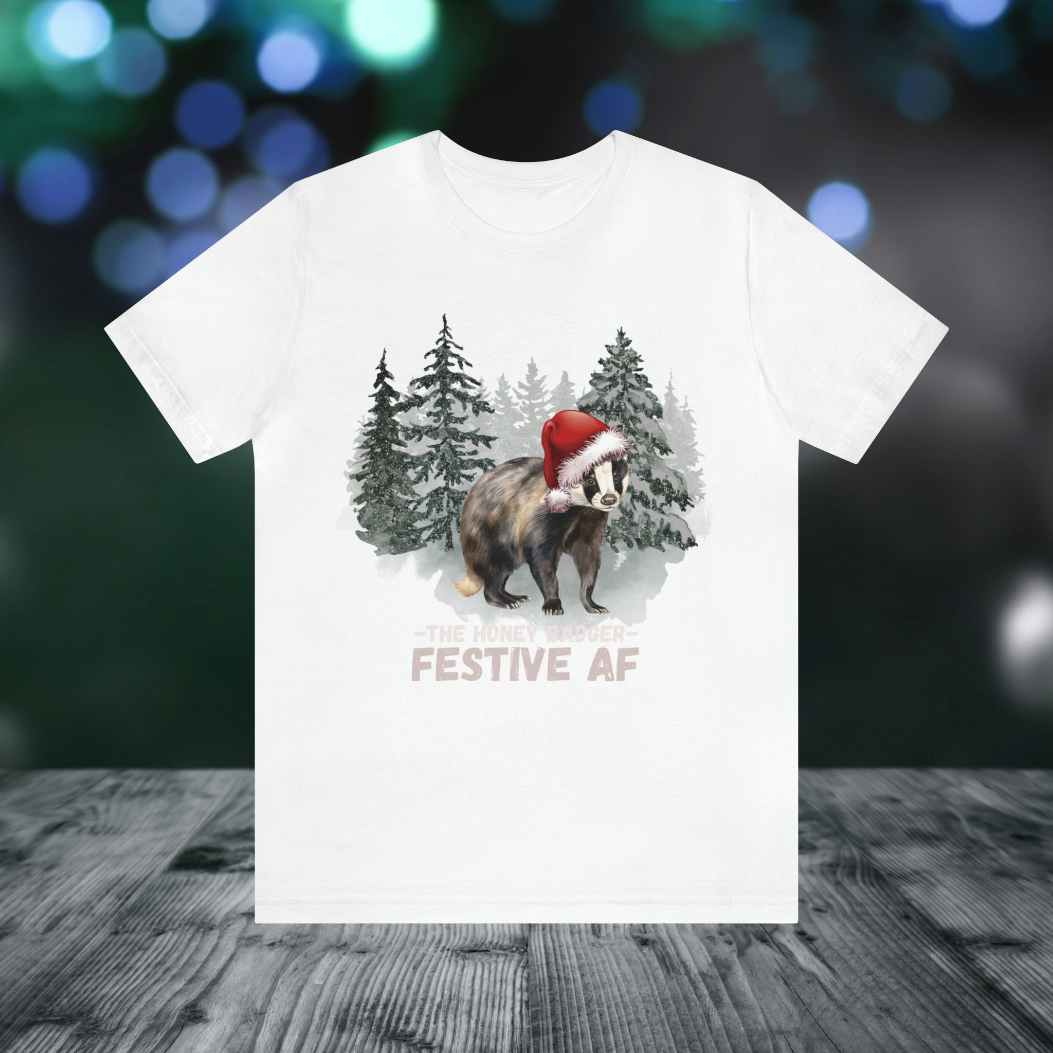 The Honey Badger Festive AF Tee Shirt