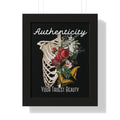 Authenticity: Your Truest Beauty Framed Poster